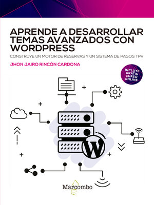cover image of Aprende a desarrollar temas avanzados con WordPress